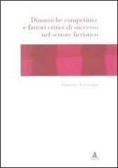 Dinamiche competitive e fattori critici di successo nel settore fieristico di Simone Ferriani edito da CLUEB