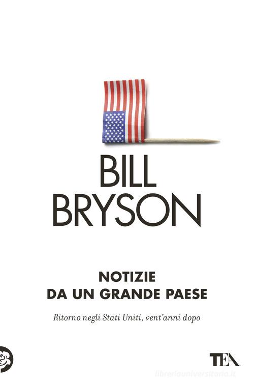 Notizie da un grande paese di Bill Bryson edito da TEA