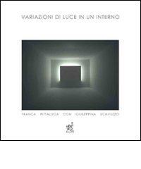 Variazioni di luce in un interno di Franca Pittaluga, Giuseppina Scavuzzo edito da Aracne