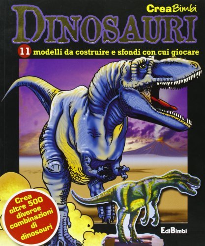 I dinosauri. Ediz. illustrata edito da Edibimbi