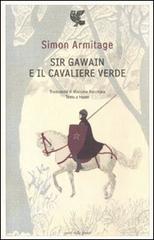 Sir Gawain e il cavaliere verde. Testo inglese a fronte di Simon Armitage edito da Guanda