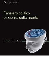 Pensiero politico e scienza della mente di George Lakoff edito da Mondadori Bruno