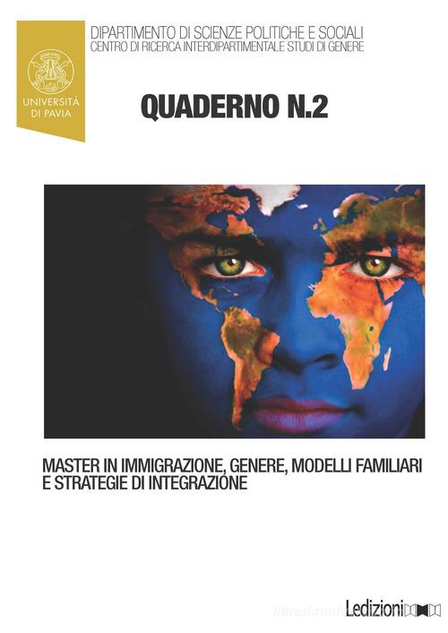 Quaderni del master in immigrazione, genere, modelli familiari e strategie di integrazione vol.2 edito da Ledizioni