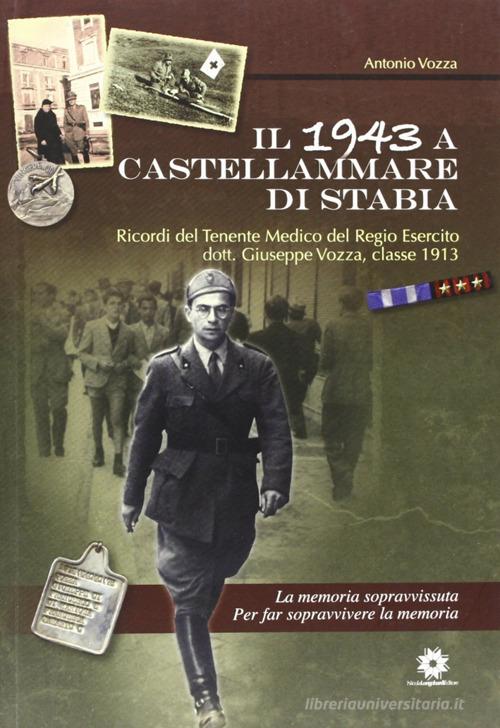 Il 1943 a Castellammare di Stabia di Antonio Vozza edito da Longobardi