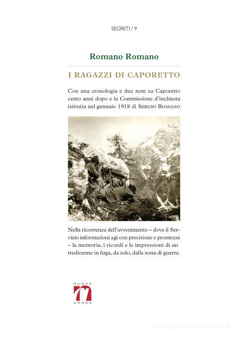 I ragazzi di Caporetto di Romano Romano, Sergio Romano edito da Nuova Argos