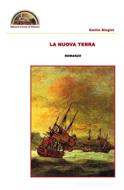 Libro La nuova terra di Emilio Biagini di Edizioni L'Isola di Patmos