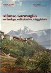 Alfonso Garovaglio. Archeologo, collezionista, viaggiatore edito da New Press