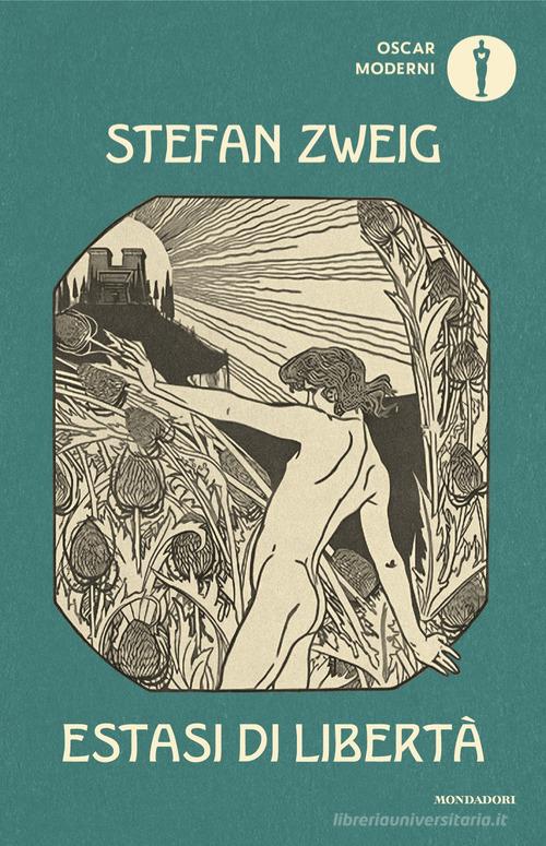 Libro Estasi di libertà di Stefan Zweig Oscar moderni di Mondadori