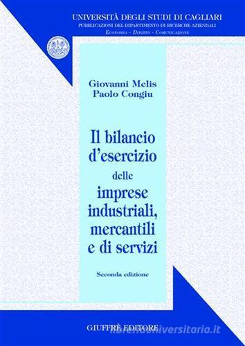 Il bilancio d'esercizio delle imprese industriali, mercantili e di servizi di Giovanni Melis, Paolo Congiu edito da Giuffrè