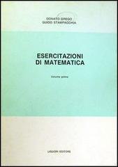 Esercitazioni di matematica vol.1 di Donato Greco, Guido Stampacchia edito da Liguori
