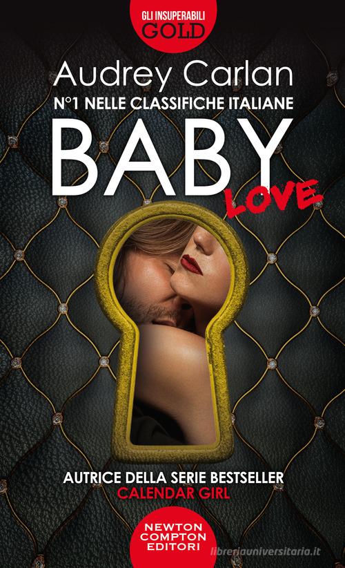 Baby love di Audrey Carlan edito da Newton Compton Editori