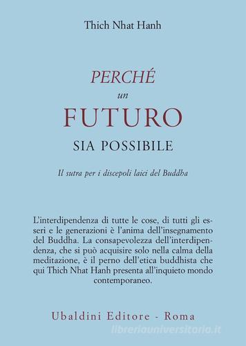 Perché un futuro sia possibile. Il sutra per i discepoli laici del Buddha di Thich Nhat Hanh edito da Astrolabio Ubaldini