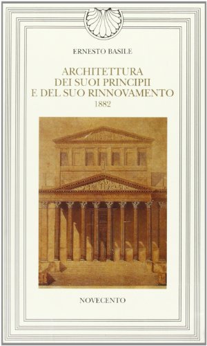 Architettura. Dei suoi principii e del suo rinnovamento (1882) di Ernesto Basile edito da Novecento