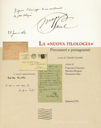 La «nuova filologia». Precursori e protagonisti edito da Edizioni ETS