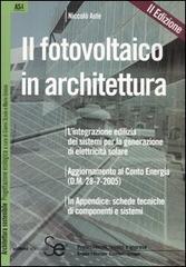 Il fotovoltaico in architettura di Niccolò Aste edito da Sistemi Editoriali