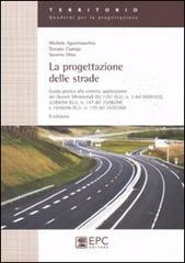 La progettazione delle strade di Michele Agostinacchio, Donato Ciampa, Saverio Olita edito da EPC