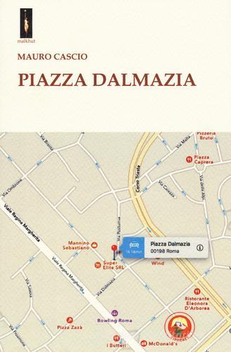 Piazza Dalmazia di Mauro Cascio edito da Tipheret