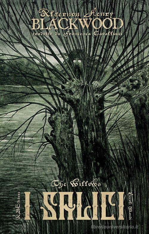 Libro I salici di Algernon Blackwood Piccoli mondi di ABEditore