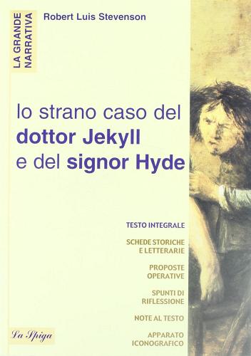 La strana storia del dottor Jekyll e del signor Hyde di Robert L. Stevenson edito da La Spiga-Meravigli