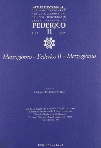 Federico II. Mezzogiorno edito da De Luca Editori d'Arte