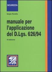 Manuale per l'applicazione del D.Lgs 626/94 di Sergio Rovetta edito da EPC Libri