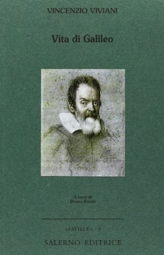 Vita di Galileo di Vincenzio Viviani edito da Salerno Editrice