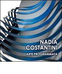 Nadia Costantini. Arte programmata edito da De Bastiani