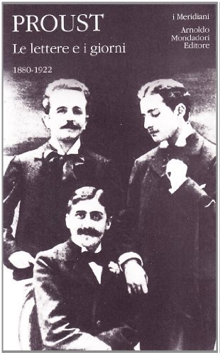 Le lettere e i giorni di Marcel Proust edito da Mondadori