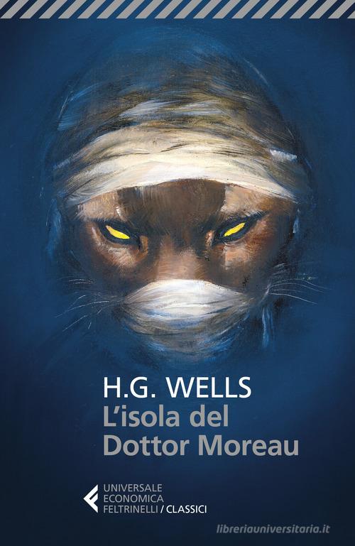 L' isola del dottor Moreau di Herbert George Wells edito da Feltrinelli