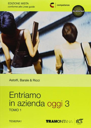 Entriamo in azienda oggi. Con Quadro conti. Con espansione online. Per le Scuole superiori vol.3 edito da Tramontana