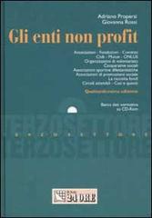 Gli enti non profit. Con CD-ROM di Adriano Propersi, Giovanna Rossi edito da Il Sole 24 Ore Pirola