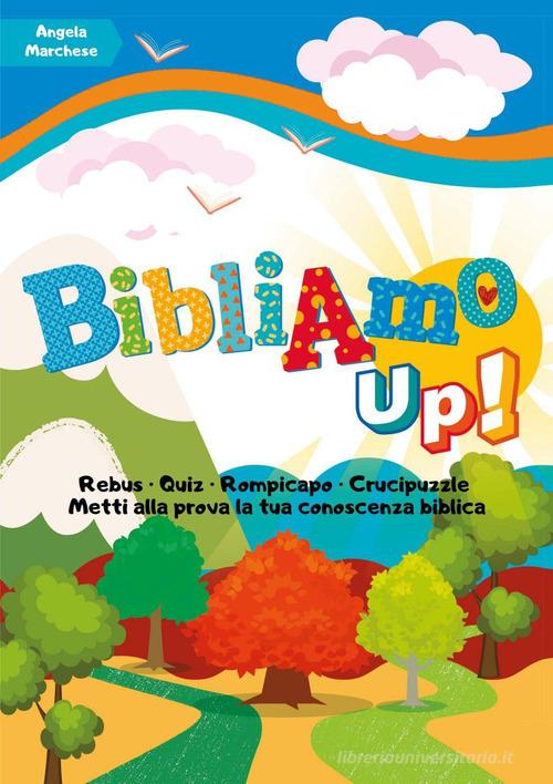 BibliAmo up! Giochi e quiz per conoscere la Bibbia di Angela Marchese edito da ADI Media