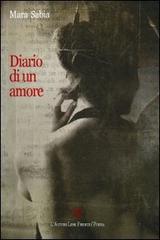 Diario di un amore di Mara Sabia edito da L'Autore Libri Firenze