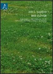 Red Clover. Linguaggio e percezione dei colori: uno studio cognitivo applicato all'inglese di Jodi Sandford edito da Aracne