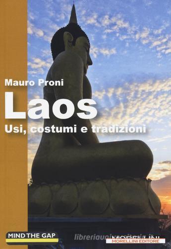 Laos. Usi, costumi e tradizioni di Mauro Proni edito da Morellini