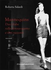Mannequins. Dieci fiabe sulla donna-oggetto e altri racconti di Roberta Salardi edito da Zona