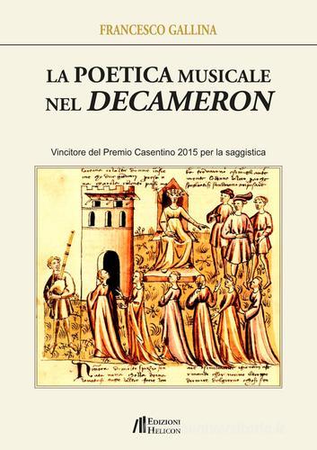 La poetica musicale nel Decameron di Francesco Gallina edito da Helicon