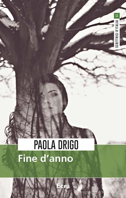 Libro Fine d'anno di Paola Drigo Scrittrici d'Italia di Ecra