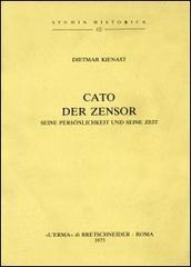 Cato der Zensor. Seine persönlichkeit und seine zeit di Dietmar Kienast edito da L'Erma di Bretschneider