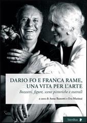 Dario Fo e Franca Rame, una vita per l'arte. Bozzetti, figure, scene pittoriche e teatrali edito da Titivillus