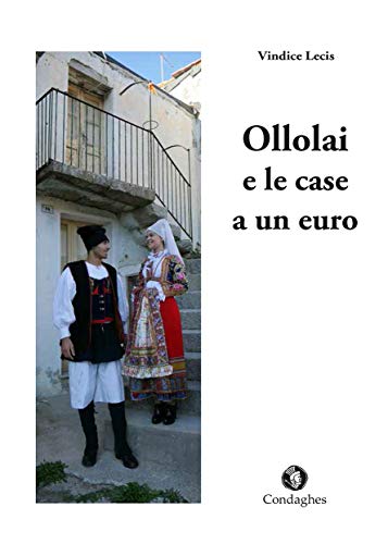 Ollolai e le case a un euro di Vindice Lecis edito da Condaghes