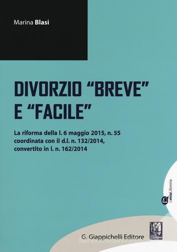Divorzio «breve» e «facile» di Marina Blasi edito da Giappichelli-Linea Professionale