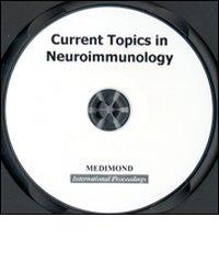 Current topics in neuroimmunology. CD-ROM edito da Medimond