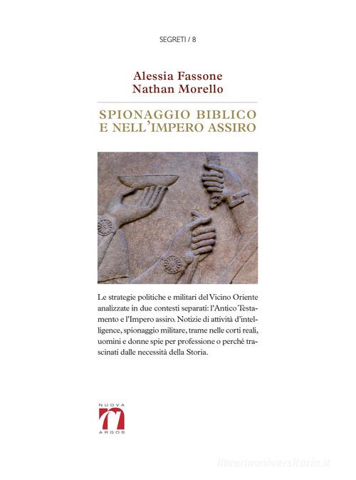 Spionaggio biblico e nell'impero assiro di Alessia Fassone, Nathan Morello edito da Nuova Argos