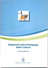 Segmenti sulla pedagogia della cultura di Riccardo Mancini edito da Margiacchi-Galeno