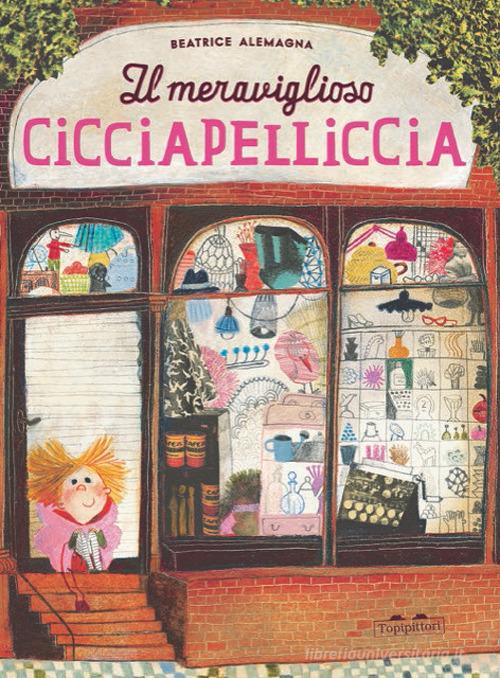 Il meraviglioso Cicciapelliccia di Beatrice Alemagna: Bestseller in Fiabe e  storie illustrate - 9788898523276