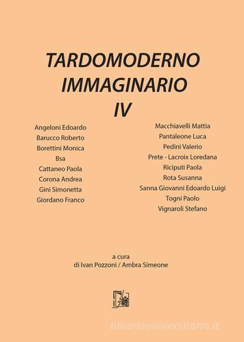 Tardomoderno immaginario vol.4 edito da Limina Mentis