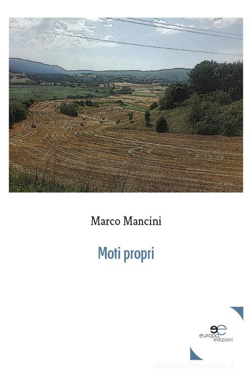 Moti propri di Marco Mancini edito da Europa Edizioni