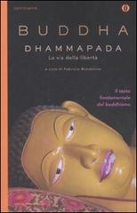 Dhammapada. La via della libertà edito da Mondadori