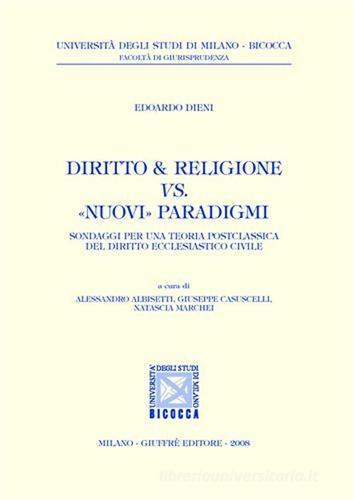 Diritto & religione vs. «nuovi» paradigmi di Edoardo Dieni edito da Giuffrè
